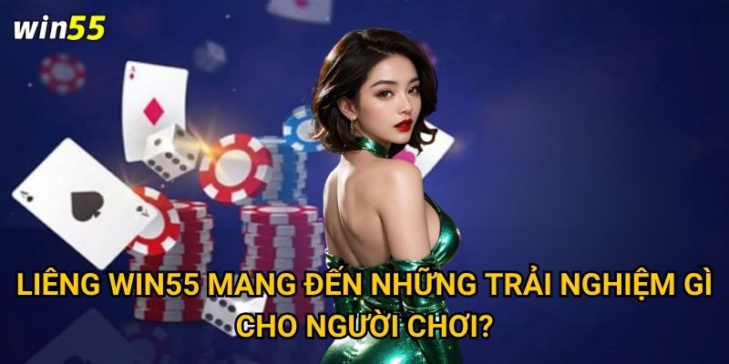 Có phải Liêng là trò chơi dân gian được Win55 phát triển hoàn hảo nhất? 2 Liêng Win55 mang đến những trải nghiệm gì cho người chơi?