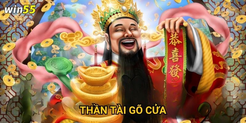 Tại sao Thần Tài Gõ Cửa lại trở thành game hot nhất Win55? 7 Tại sao Thần Tài Gõ Cửa lại trở thành game hot nhất Win55?